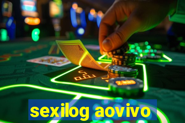 sexilog aovivo